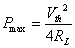 Pmax=Vth^2/4RL